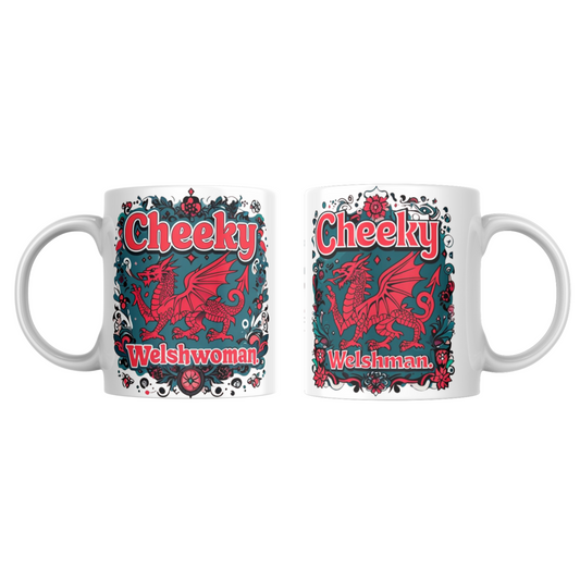 Cheeky Welshman/Welshwoman 11oz Ceramic Mug